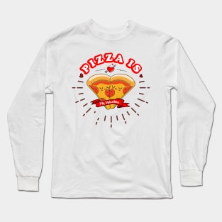 pizza is my valentine cute Long Sleeve T-Shirt